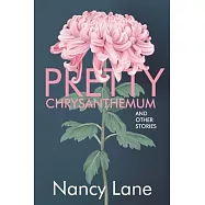 Pretty Chrysanthemum and Other Stories