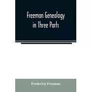 Freeman genealogy in three parts