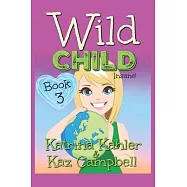 WILD CHILD - Book 3 - Insane