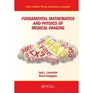 Fundamental Mathematics and Physics of Medical Imaging
