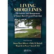Living Shorelines: The Science and Management of Nature-Based Coastal Protection