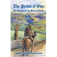 The Prince of Owr: An Allegory for the Bride of Christ