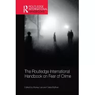 The Routledge International Handbook on Fear of Crime