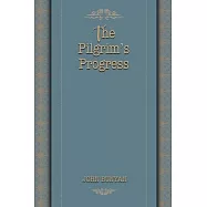 The  Pilgrim&rsquo;&rsquo;s Progress