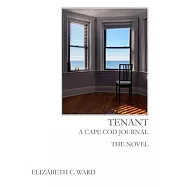 Tenant A Cape Cod Journal. The Novel