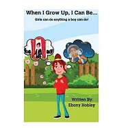 When I Grow Up, I Can Be_____.