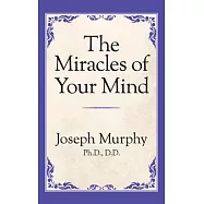 The Miracles of Your Mind