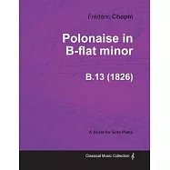 Polonaise in B-flat minor B.13 - For Solo Piano (1826)
