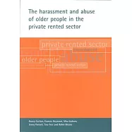 The Harassment and Abuse of Older People in the Private Rented Sector