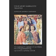 Four Short Kabbalistic Treatises: Aser ben David, Perus Sem ha-Meforas; Isaac ben Jacob ha-Kohen, &rsquo;&rsquo;Inyan Gadol; two