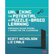 Unlocking the Potential of Puzzle-Based Learning: Designing Escape Rooms and Games for the Classroom