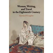 Women, Writing, and Travel in the Eighteenth Century