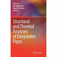 Structural and Thermal Analyses of Deepwater Pipes