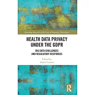 Health Data Privacy Under the Gdpr: Big Data Challenges and Regulatory Responses