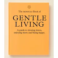 The Monocle Manifesto for a Gentler Life