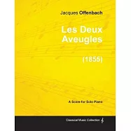 Les Deux Aveugles - For Solo Piano (1855)