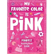 My Favorite Color Activity Book: Pink