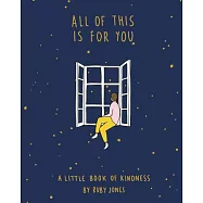 All of This Is for You