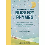 A Crash Course in Nursery Rhymes: Because It&rsquo;&rsquo;s Two O&rsquo;&rsquo;Clock in the Morning and You Can&rsquo;&rsquo;t Remember Rock-A-Bye Baby