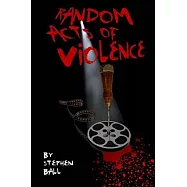 Random Acts of Violence