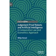 Judgement Proof Robots and Artificial Intelligence: A Comparative Law and Economics Approach