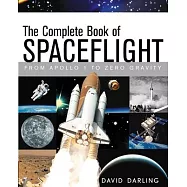The Complete Book of Spaceflight: From Apollo 1 to Zero Gravity