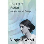 The Art of Fiction - A Collection of Essays