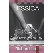 Jessica: A young woman&rsquo;&rsquo;s journey