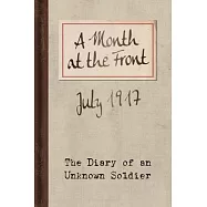 A Month at the Front: The Diary of an Unknown Soldier