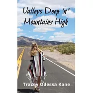 Valleys Deep &rsquo;&rsquo;n&rsquo;&rsquo; Mountains High: Tracey Odessa Kane