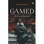 Gamed - Will love find me?