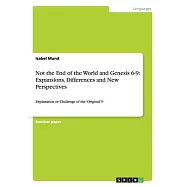Not the End of the World and Genesis 6-9: Expansions, Differences and New Perspectives: Explanation or Challenge of the