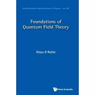 Lectures on Foundations of Quantum Field Theory