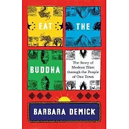 Eat the Buddha : The Story of Modern Tibet Through the People of One Town