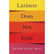 Laziness Does Not Exist