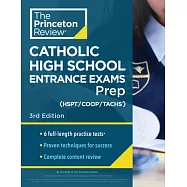 Princeton Review Catholic High School Entrance Exams (Hspt/Coop/Tachs) Prep, 3rd Edition: 6 Practice Tests + Strategies