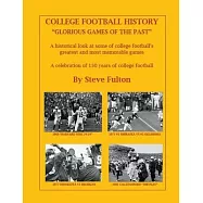 College Football History "Glorious Games of the Past"