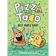 Pizza and Taco: Best Party Ever!
