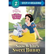 Snow White’’s Sweet Bunny (Disney Princess: Palace Pets)