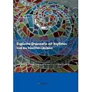 Englische Grammatik mit Köpfchen und ein bisschen (Un)sinn: Wie bestehe ich meine Prüfung auf Niveau B2-C1/STANAG Level