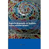 Englische Grammatik mit Köpfchen und ein bisschen (Un)sinn: Wie bestehe ich meine Prüfung auf Niveau B2-C1/STANAG Level