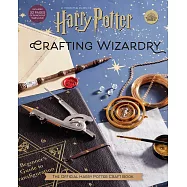 Harry Potter: Crafting Wizardry: The Official Harry Potter Crafting Activity Book