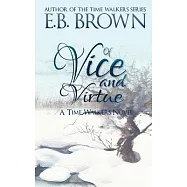 Of Vice and Virtue: Time Walkers Book 3