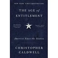 The Age of Entitlement: America Since the Sixties