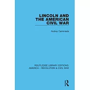 Lincoln and the American Civil War