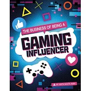 The Business of Being a Gaming Influencer