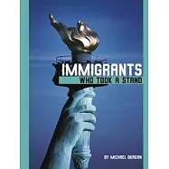 Immigrants Who Took a Stand