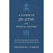 A Course of Jiu-Jitsu and Physical Culture - Jiu-Jitsu Diploma Revised from the Govenor of Nagasaki, Japan