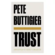 Trust: America’’s Best Chance