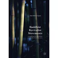 Buddhist Revivalist Movements: Comparing Zen Buddhism and the Thai Forest Movement